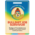 Bullsh*t Job Survivor Sticker
